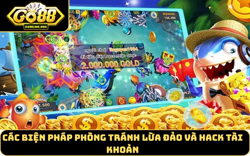 Các biện pháp phòng tránh lừa đảo và hack tài khoản