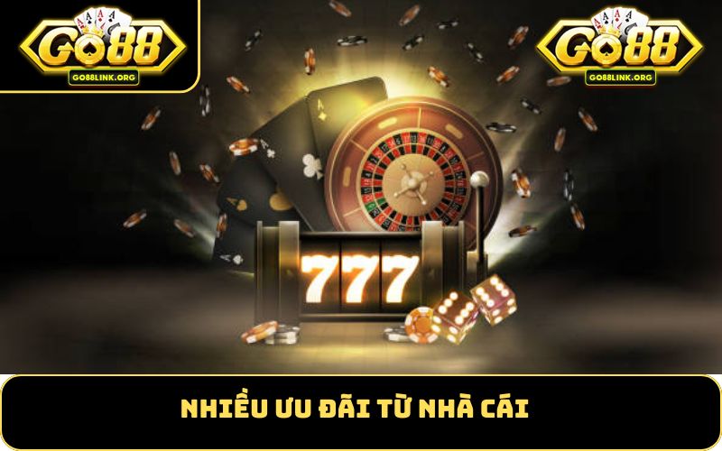 Nhiều ưu đãi từ nhà cái