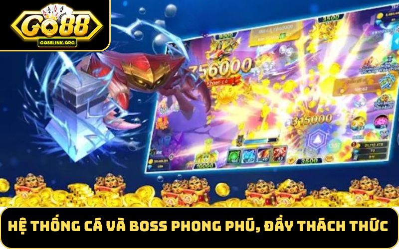 Hệ thống cá và boss phong phú, đầy thách thức