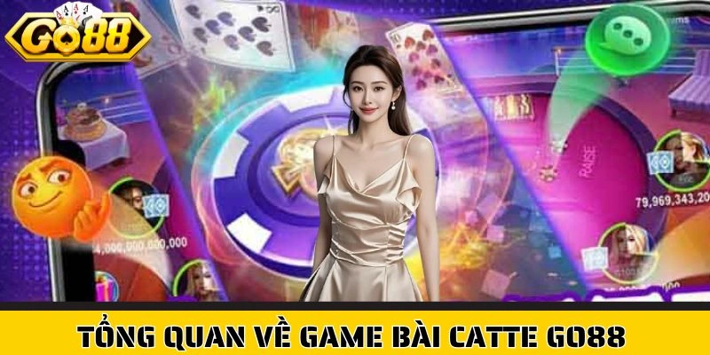 Tổng quan về game bài Catte Go88