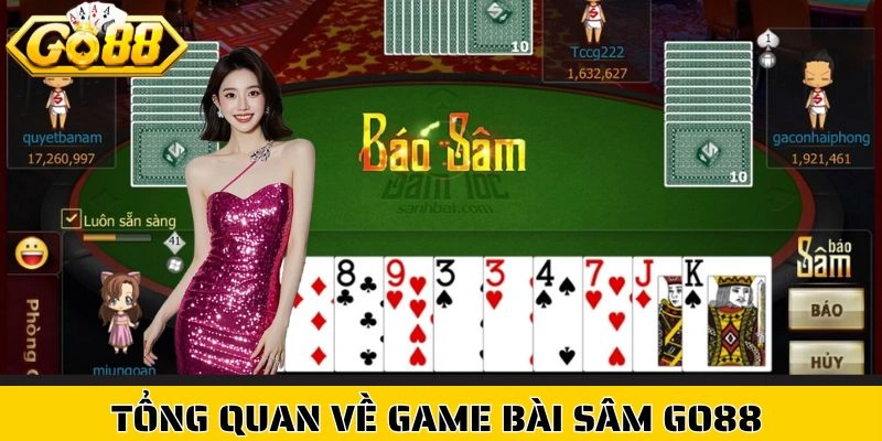 Tổng quan về game bài Sâm tại Go88