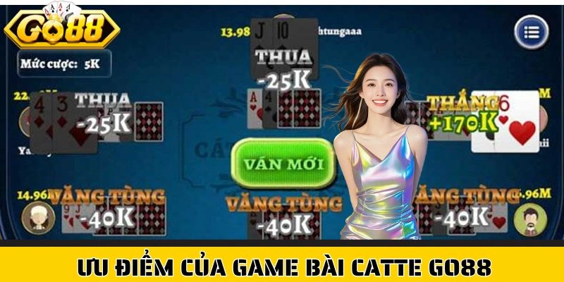 Ưu điểm của game bài Catte Go88